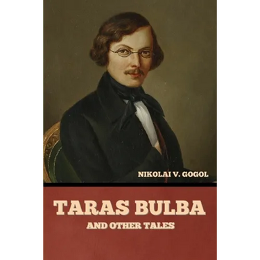 Taras Bulba, and Other Tales