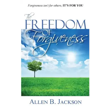 The Freedom of Forgiveness