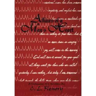 Affairs Of A Man's Heart: A Testimony Of & Written By