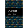 The Influence of Sea Power Upon History
