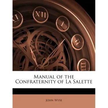 Manual of the Confraternity of La Salette