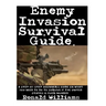 How To Survive A Riot: The Definitive Step-By-Step Beginner's Guide On How To Escape An Angry Mob Of Looters And Rioting Protesters During Civil Unres