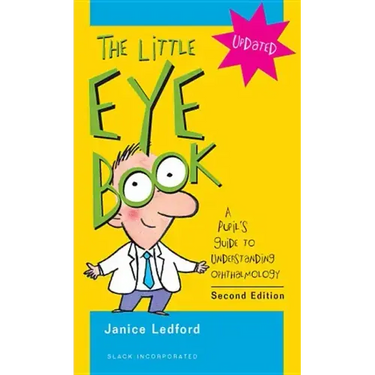 The Little Eye Book: A Pupil's Guide to Understanding Ophthalmology