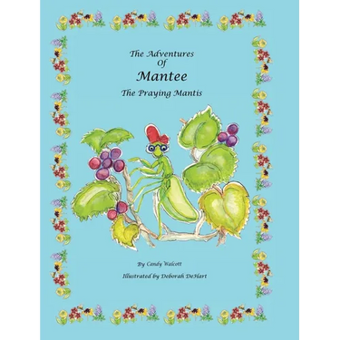 The Adventures of Mantee the Praying Mantis