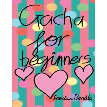 Gacha for beginners: Gacha Life