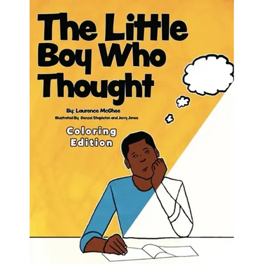 The Little Boy Who Thought Coloring Edition