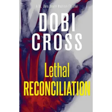 Lethal Reconciliation: A gripping medical thriller