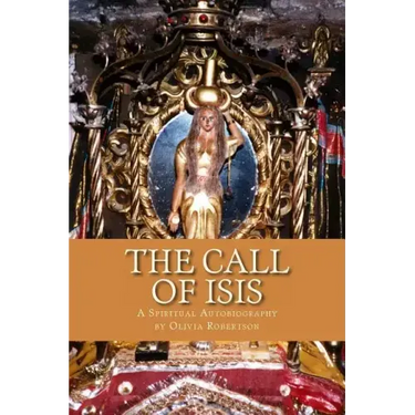 The Call of Isis: A Spiritual Autobiography