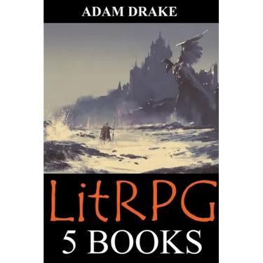 LitRPG: 5 Books: Epic Adventure Fantasy