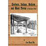 Cowboys, Indians, Outlaws and Ghost Towns of Southern Utah