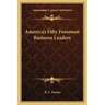 America's Fifty Foremost Business Leaders