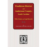 Pendleton District and Anderson County, South Carolina Wills, Estates and Legal Records, 1793-1857