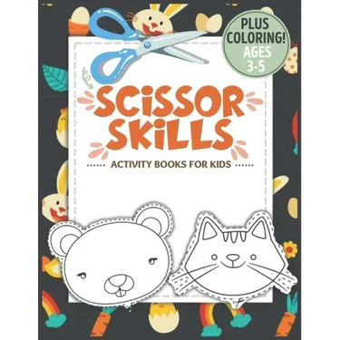 Scissor Skills Activity Book for Kids Ages 3-5: A Fun Cutting Practice Activity Book for Toddlers and Kids ages 3-5, Scissor Practice for Preschool wi