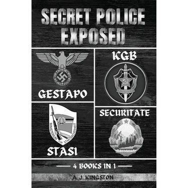 Secret Police Exposed: Gestapo, KGB, Stasi & Securitate