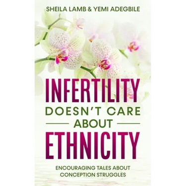 Infertility Doesn't Care About Ethnicity: Encouraging Tales About Conception Struggles