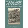 The Folklore of Cornwall: The Oral Tradition of a Celtic Nation