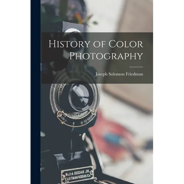 History of Color Photography
