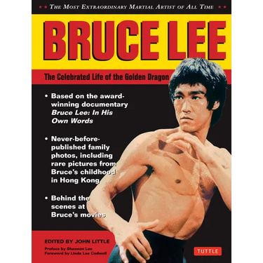 Bruce Lee: The Celebrated Life of the Golden Dragon