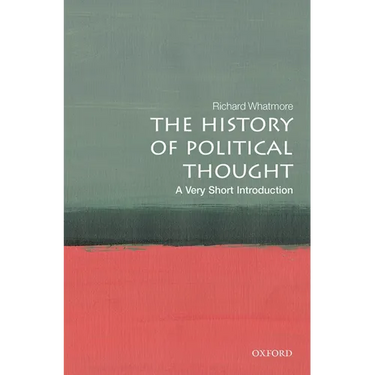The History of Political Thought: A Very Short Introduction