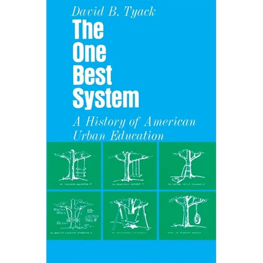 The One Best System: A History of American Urban Education