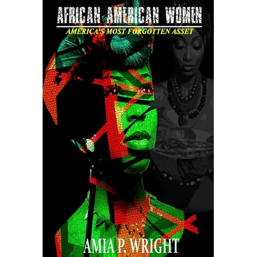 African American Women: America's Most Forgotten Asset