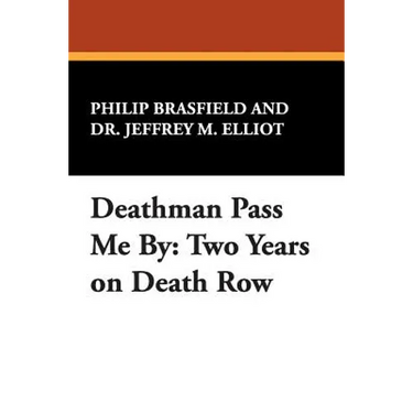 Deathman Pass Me by: Two Years on Death Row