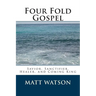 Four Fold Gospel: Savior, Sanctifier, Healer, and Coming King