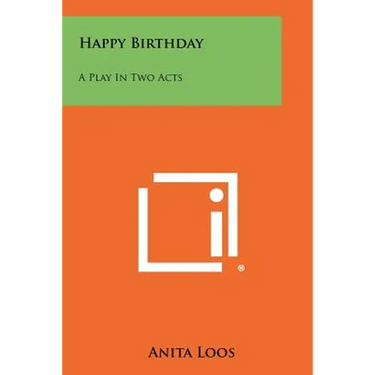Happy Birthday: A Play In Two Acts