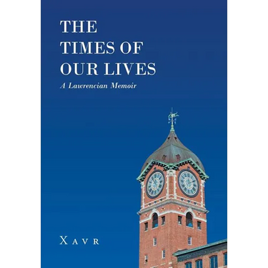 The Times of Our Lives (A Lawrencian Memoir)