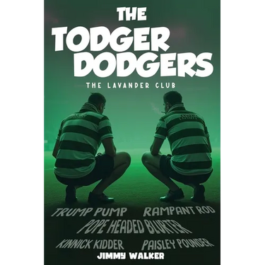The Todger Dodgers: The Lavander Club
