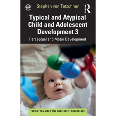 Typical and Atypical Child Development 3 Perceptual and Motor Development