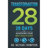 Transformation 28: 28 Days to Achieving Your Best Health Ever