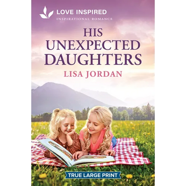 His Unexpected Daughters: An Uplifting Inspirational Romance