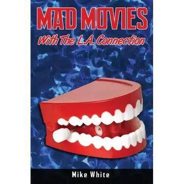 Mad Movies with the LA Connection