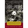 The Lady and the Panda: The True Adventures of the First American Explorer to Bring Back China's Most Exotic Animal