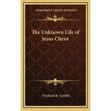 The Unknown Life of Jesus Christ