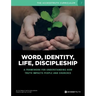 Word, Identity, Life, Discipleship (W.I.L.D.): A framework for understanding how Truth impacts people and churches