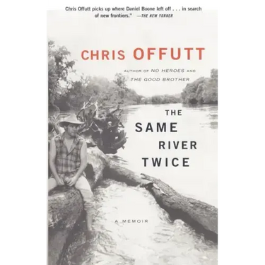 The Same River Twice: A Memoir