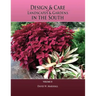 Design & Care of Landscapes & Gardens in the South, Volume 2