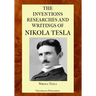 The Inventions Researches and Writings of Nikola Tesla