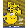 Finley the Fish: Short Stories, Games, Jokes, and More!