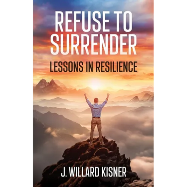 Refuse To Surrender: Lessons In Resilience
