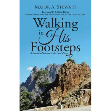 Walking in His Footsteps: A Devotional Journey in the Land of Jesus