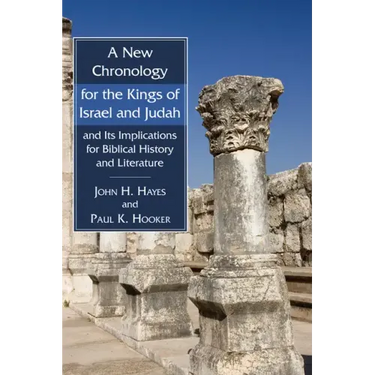 A New Chronology for the Kings of Israel and Judah and Its Implications for Biblical History and Literature