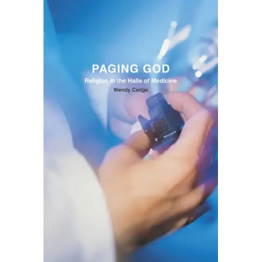 Paging God: Religion in the Halls of Medicine