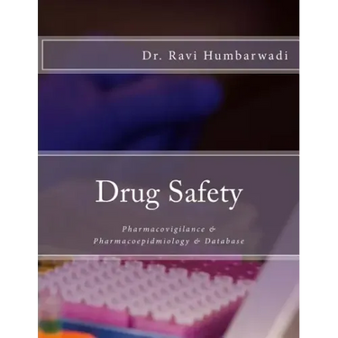 Drug Safety: Pharmacovigilance & Pharmacoepidemiology & Database