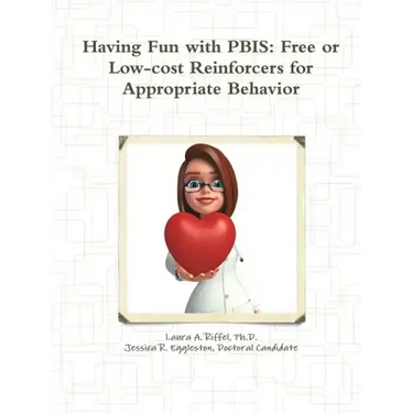 Having Fun with PBIS: Free or No-cost Reinforcers for Appropriate Behavior