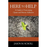 Here To Help: A Guide to Overcoming Opiate and Heroin Addiction