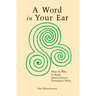 A Word In Your Ear: How & Why To Read James Joyce's Finnegans Wake