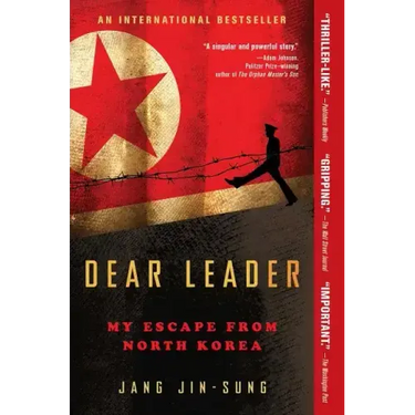 Dear Leader: My Escape from North Korea